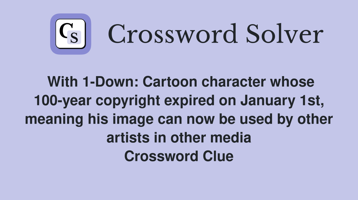 With 1Down Cartoon character whose 100year copyright expired on